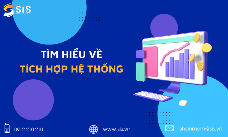 TẤT TẦN TẬT VỀ TÍCH HỢP HỆ THỐNG MÀ BẠN CẦN BIẾT